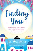Finding You : A hilarious, romantic read that will have you laughing out loud-9781472237989