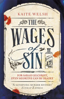 The Wages of Sin : A compelling tale of medicine and murder in Victorian Edinburgh-9781472239822