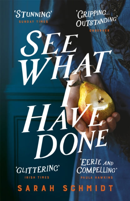 See What I Have Done: Longlisted for the Women's Prize for Fiction 2018-9781472240873
