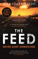 The Feed : A chilling, dystopian page-turner with a twist that will make your head explode-9781472241917