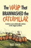 The Wasp That Brainwashed the Caterpillar-9781472242013
