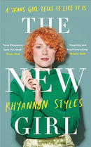 The New Girl: A Trans Girl Tells It Like It Is-9781472242587