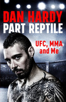 Part Reptile : UFC, MMA and Me-9781472243829