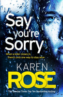 Say You're Sorry (The Sacramento Series Book 1) : when a killer closes in, there's only one way to stay alive-9781472244178