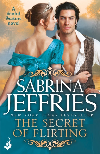 The Secret of Flirting: Sinful Suitors 5 : Captivating Regency romance at its best!-9781472245465