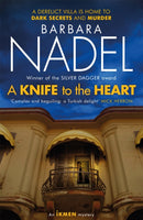 A Knife to the Heart (Ikmen Mystery 21) : Inspiration for THE TURKISH DETECTIVE, BBC Two's sensational new TV series-9781472254597