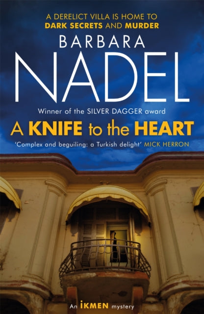 A Knife to the Heart (Ikmen Mystery 21) : Inspiration for THE TURKISH DETECTIVE, BBC Two's sensational new TV series-9781472254597