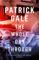 The Whole Day Through : A stunning, compassionate novel of love, regret and the choices we make-9781472255440