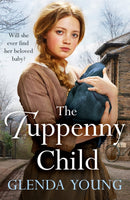 The Tuppenny Child : An emotional saga of love and loss-9781472256621