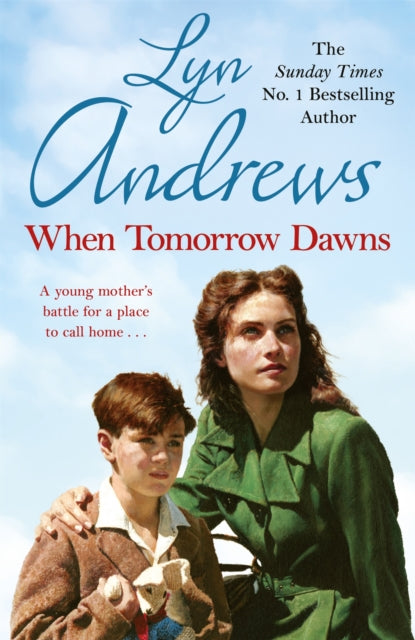 When Tomorrow Dawns : An unforgettable saga of new beginnings and new heartaches-9781472256744