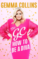 The GC : How to Be a Diva-9781472256904
