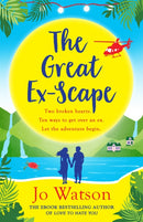 The Great Ex-Scape : The perfect romantic comedy to escape with!-9781472257765