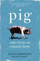 PIG : Tales from an Organic Farm-9781472258052