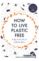 How to Live Plastic Free : a day in the life of a plastic detox-9781472259820