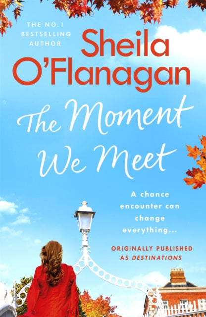 The Moment We Meet : Stories of love, hope and chance encounters by the No. 1 bestselling author-9781472261465