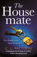 The Housemate : a gripping psychological thriller with an ending you'll never forget-9781472261991