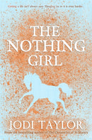 The Nothing Girl : A magical and heart-warming story from international bestseller Jodi Taylor-9781472264343