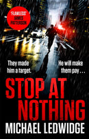 Stop At Nothing : the explosive new thriller James Patterson calls 'flawless'-9781472265784