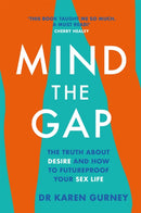 Mind The Gap : The truth about desire and how to futureproof your sex life-9781472267139