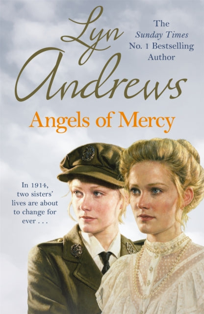 Angels of Mercy : A gripping saga of sisters, love and war-9781472267405