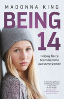 Being 14 : Helping fierce teens become awesome women-9781472267672