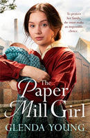 The Paper Mill Girl : An emotionally gripping family saga of triumph in adversity-9781472268556