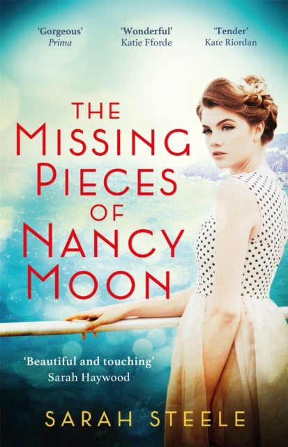 The Missing Pieces of Nancy Moon: Escape to the Riviera with this irresistible and poignant page-turner-9781472270092