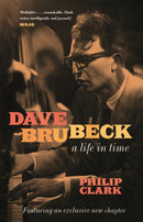 Dave Brubeck: A Life in Time-9781472272508