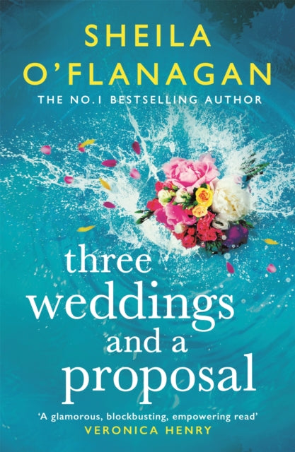 Three Weddings and a Proposal : One summer, three weddings, and the shocking phone call that changes everything . . .-9781472272669