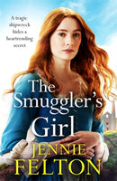 The Smuggler's Girl : A sweeping saga of a family torn apart by tragedy. Will fate reunite them?-9781472274922