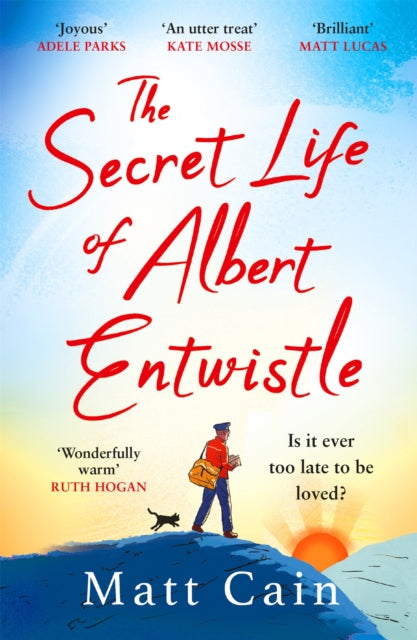 The Secret Life of Albert Entwistle : the most heartwarming and uplifting love story of the year-9781472275080