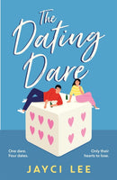 The Dating Dare : A new witty and decadent rom-com from the author of `A Sweet Mess'-9781472277114