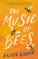 The Music of Bees : The heart-warming and redemptive story everyone will want to read this winter-9781472277855