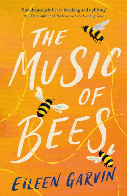 The Music of Bees : The heart-warming and redemptive story everyone will want to read this winter-9781472277855