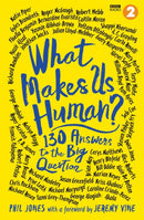 What Makes Us Human? : 130 answers to the big question-9781472277862