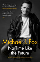 No Time Like the Future : An Optimist Considers Mortality-9781472278500