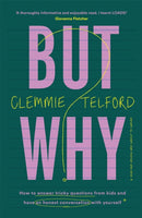 But Why? : How to answer tricky questions from kids and have an honest conversation with yourself-9781472278807