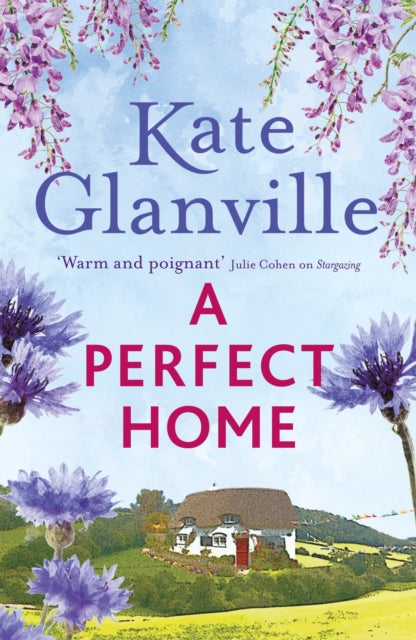 A Perfect Home : A romantic and heart-warming read you won't want to put down-9781472280329