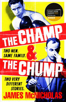 The Champ & The Chump : A heart-warming, hilarious true story about fighting and family-9781472280404