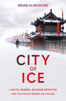 City of Ice : a gripping and atmospheric crime thriller set in modern China-9781472281852