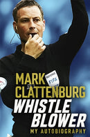 Whistle Blower : My Autobiography-9781472282033