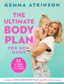 The Ultimate Body Plan for New Mums : 12 Weeks to Finding You Again-9781472283801