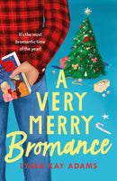 A Very Merry Bromance : It's the most Bromantic time of the year!-9781472285560