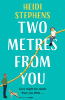 Two Metres From You : Escape with this hilarious, feel-good and utterly irresistible romantic comedy!-9781472285829