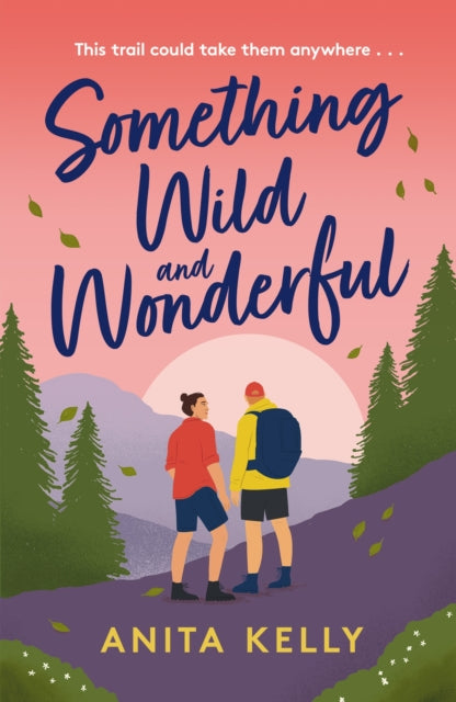 Something Wild & Wonderful : A charming new grumpy-meets-sunshine queer rom-com!-9781472286062