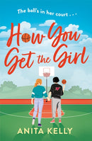 How You Get The Girl : A sizzling, humorous, and heartfelt new queer romance!-9781472286086