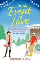 In the Event of Love : A sweet and steamy Christmas rom-com!-9781472290229