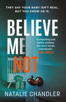 Believe Me Not : A compulsive and totally unputdownable edge-of-your-seat psychological thriller-9781472291721