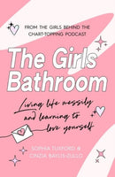 The Girls Bathroom : The Must-Have Book for Messy, Wonderful Women-9781472292773