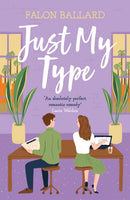 Just My Type : The second chance, enemies-to-lovers rom-com you won't want to miss!-9781472293497